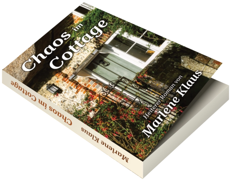 Fertiges Buch: Chaos im Cottage von Marlene Klaus